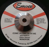 MONOFIDE - COME ALONG WITH ME AND PARTY (EMVEE) Ex Condition