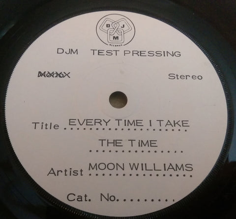 MOON WILLIAMS - EVERY TIME I TAKE THE TIME (DJM Test Press) Ex Condition