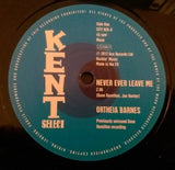 ORTHEIA BARNES - NEVER EVER LEAVE ME (KENT CITY) Mint Condition
