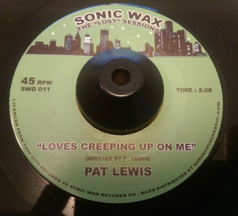 PAT LEWIS - LOVES CREEPING UP ON ME (SONIC WAX) Mint Condition