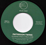 PATTERSON TWINS - GONNA FIND A TRUE LOVE (MILES AWAY) Mint Condition