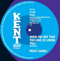PEGGY GAINES - WHEN THE BOY THAT YOU LOVE (KENT CITY) Mint Condition