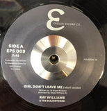 RAY WILLIAMS - GIRL DON'T LEAVE ME (EPSILON) Mint Condition