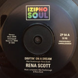 RENA SCOTT - DRIFTIN' ON A DREAM (IZIPHO) Mint Condition