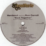 HARDSOUL feat RON CARROLL - BACK TOGETHER (SOULFURIC) NM Condition