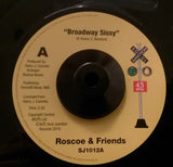 ROSCOE & FRIENDS - BROADWAY SISSY (SOUL JUNCTION) Mint Condition