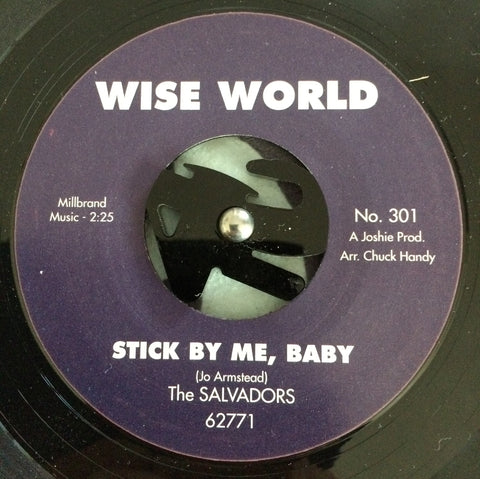 THE SALVADORS - STICK BY ME BABY (WISE WORLD RE) Mint Condition