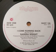 SANDRA WRIGHT - I COME RUNNING BACK (SHOTGUN) Mint Condition