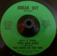 THE SIGNS OF THE TIME - HUM A SONG (BREAK OUT) Ex Condition