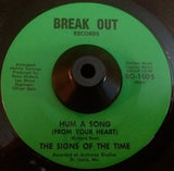 THE SIGNS OF THE TIME - HUM A SONG (BREAK OUT) Ex Condition