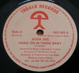 SUGA DEE - HANG ON IN THERE BABY (INDALO) Mint Condition