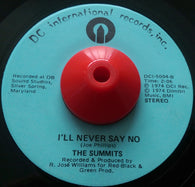 SUMMITS - I'LL NEVER SAY NO (DC INTERNATIONAL) Ex Condition