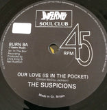 THE SUSPICIONS - OUR LOVE IS IN THE POCKET (INFERNO) Mint Condition