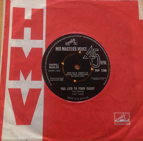 THE TAMS - YOU LIED TO YOUR DADDY (HMV) Ex Condition