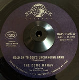 THE COMO MAMAS - HOLD ON TO GOD'S UNCHANGING HAND (DAPTONE) Mint Condition
