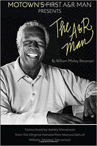 MOTOWN'S FIRST A&A MAN - WILLIAM MICKEY STEVENSON