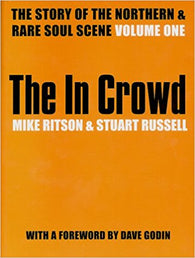 THE IN CROWD - STORY OF NORTHERN SOUL AND THE RARE SOUL SCENE (BEE COOL) New Condition