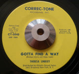 THERESA LINDSEY - GOTTA FIND A WAY (CORREC-TONE) Ex Condition