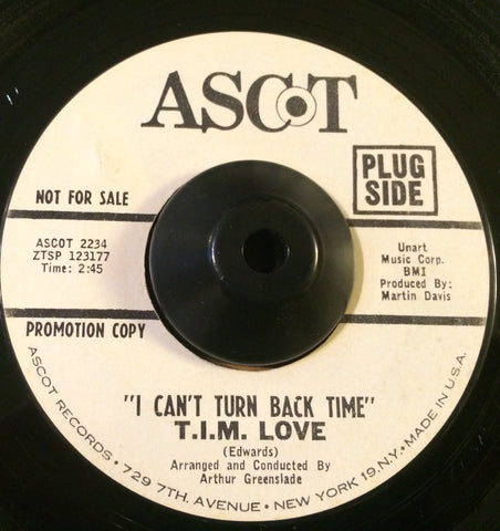 T.I.M. LOVE - I CAN'T TURN BACK TIME (ASCOT DEMO) Vg+ Condition