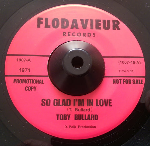 TOBY BULLARD - SO GLAD I'M IN LOVE (FLODAVIEUR) Mint Condition