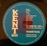 TOUSSAINT McCALL - I'LL LAUGH TILL I CRY (KENT CITY) Mint Condition