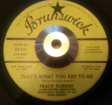 TRACIE ROBBINS - THAT'S WHAT YOU ARE TO ME (BRUNSWICK Demo) Ex Condition