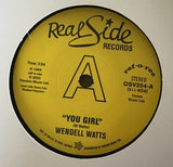 WENDELL WATTS - YOU GIRL (REAL SIDE) Mint Condition