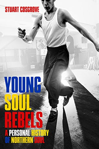YOUNG SOUL REBELS - A PERSONAL HISTORY OF NORTHERN SOUL (Paperback Book)