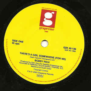 BOBBY RICH - THERE'S A GIRL SOMEWHERE FOR ME (GRAPEVINE 2000) Ex Condition