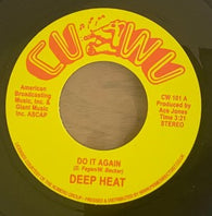 DEEP HEAT - DO IT AGAIN / SHE'S A JUNKIE (CUWU RE) Mint Condition