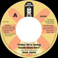 JESSE JAMES - FATHER WE'RE HAVING TROUBLE DOWN HERE (SOUL JUNCTION) Mint Condition